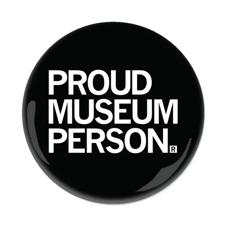 Proud Museum Person Button