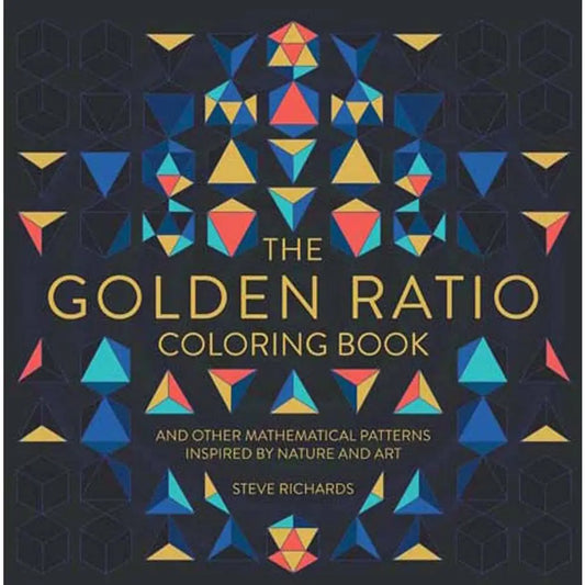 The Golden Ratio Coloring Book: and Mathematical Patterns
