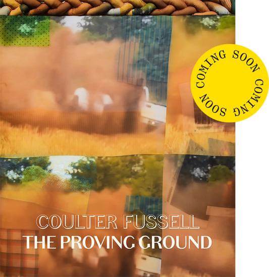 Coulter Fussell: The Proving Ground