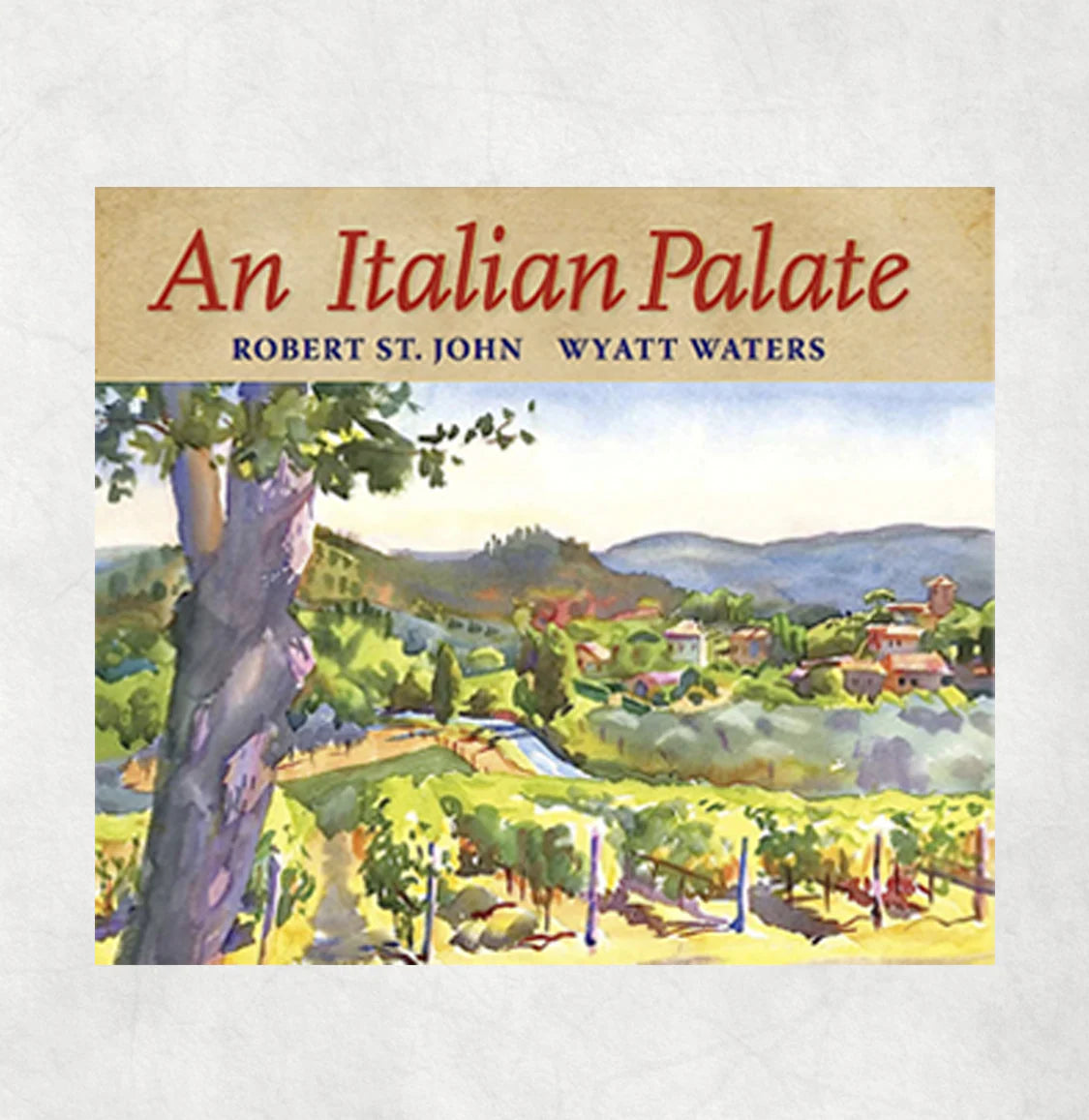 An Italian Palate by Robert St. John (hardcover)