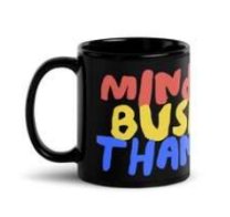 Mind Your Business Thank You Black Mug