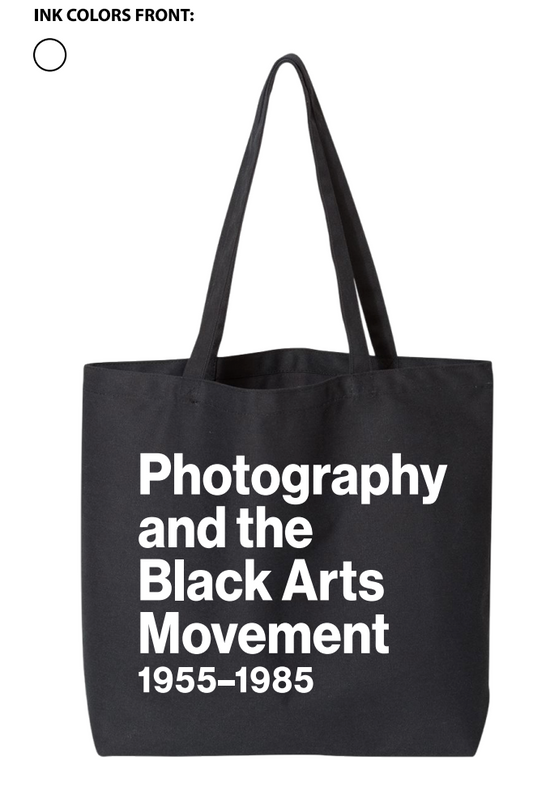 Photography of the Black Arts Movement 1955-1985 Tote Bag