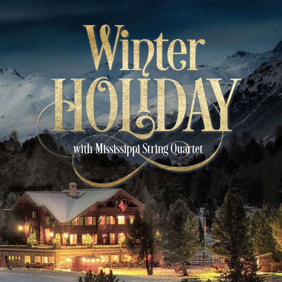 Winter Holiday with MS String Quartet